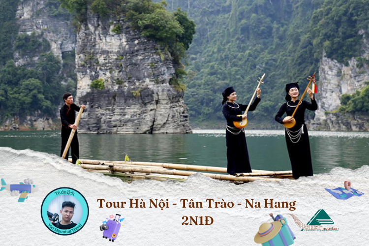 Tour Hà Nội – Tân Trào – Na Hang 2N1Đ
